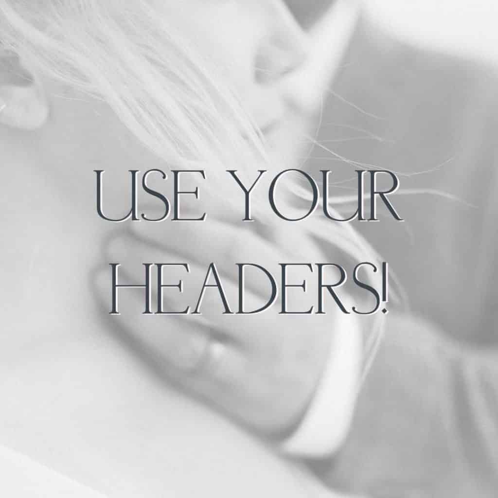 use headers when blogging